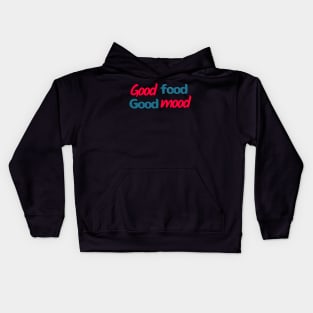 Good Food, Good Mood Kids Hoodie